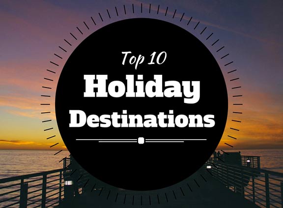top 10 holiday destinations